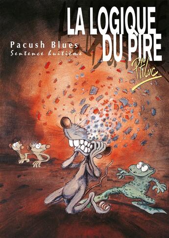 Couverture du livre « Pacush blues Tome 8 ; sentence huitième : la logique du pire » de Ptiluc aux éditions Vents D'ouest