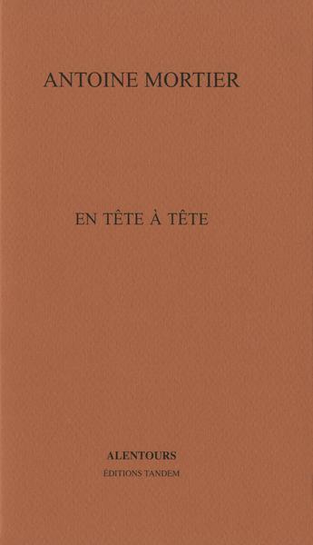 Couverture du livre « En tête à tête » de Antoine Mortier aux éditions Tandem