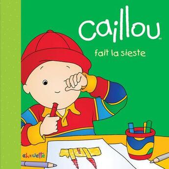 Couverture du livre « Caillou fait la sieste » de Paradis Anne et Pierre Brignaud aux éditions Chouette