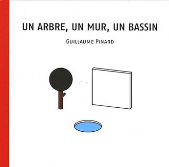 Couverture du livre « Un arbre, un mur, un bassin » de Guillaume Pinard aux éditions Semiose