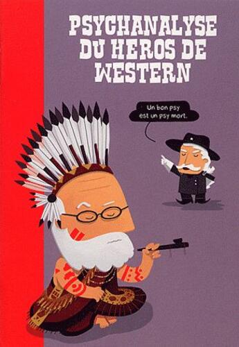 Couverture du livre « Psychanalyse du héros de western » de Wandrille Leroy aux éditions Vraoum