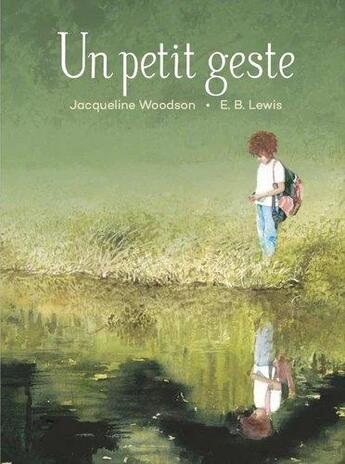 Couverture du livre « Un petit geste » de Jacqueline Woodson et E.B. Lewis aux éditions D'eux