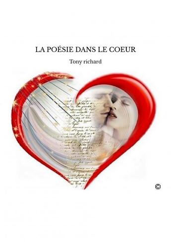 Couverture du livre « La poesie dans le coeur » de Richard Tony aux éditions Thebookedition.com