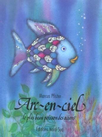 Couverture du livre « Arc-en-ciel le plus beau poisson des oceans - coeur » de Pfister Marcus aux éditions Nord-sud