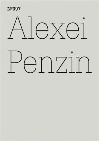 Couverture du livre « Documenta 13 vol 97 alexei penzin /anglais/allemand » de Penzin aux éditions Hatje Cantz