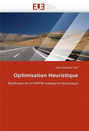 Couverture du livre « Optimisation heuristique » de Dridi-I aux éditions Editions Universitaires Europeennes