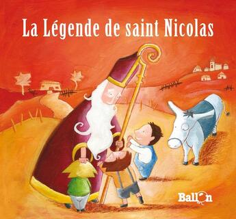 Couverture du livre « La légende de saint Nicolas » de  aux éditions Le Ballon