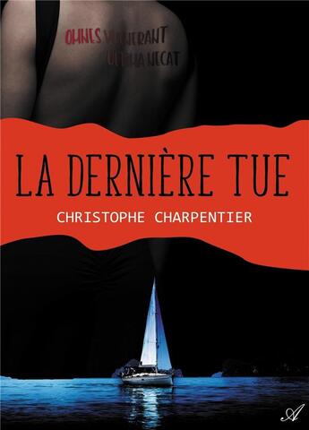 Couverture du livre « La dernière tue » de Christophe Charpentier aux éditions Atramenta