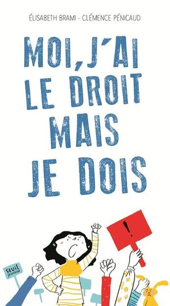 Couverture du livre « Moi, j'ai le droit, mais je dois » de Elisabeth Brami aux éditions Seuil Jeunesse