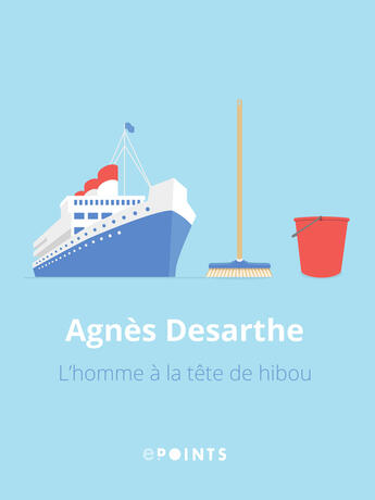 Couverture du livre « L'Homme à la tête de hibou » de Agnes Desarthe aux éditions Epoints