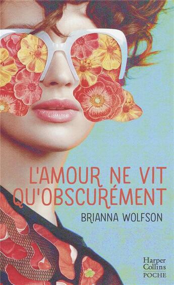 Couverture du livre « L'amour ne vit qu'obscurément » de Brianna Wolfson aux éditions Harpercollins