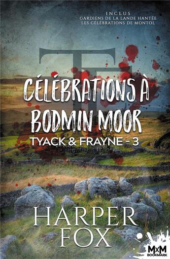 Couverture du livre « Tyack & Frayne Tome 3 ; célébrations à Bodmin Moor » de Harper Fox aux éditions Mxm Bookmark