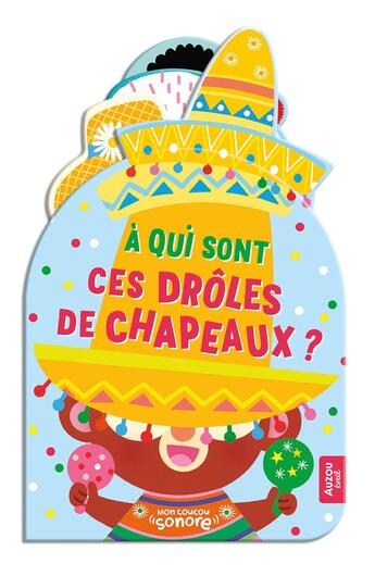 Couverture du livre « Mon coucou sonore : à qui sont ces drôles de chapeaux ? » de Marine Fleury aux éditions Auzou