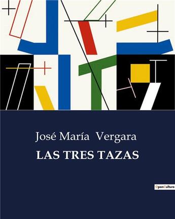 Couverture du livre « Las tres tazas » de Vergara Jose Maria aux éditions Culturea