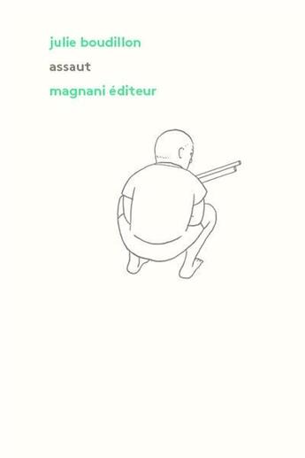 Couverture du livre « Assaut » de Julie Boudillon aux éditions Magnani