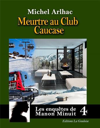 Couverture du livre « Meurtre au club Caucase » de Michel Arlhac aux éditions Editions La Gauloise