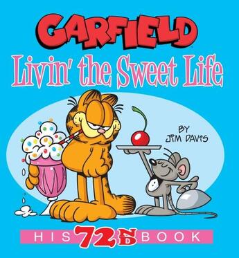 Couverture du livre « GARFIELD LIVIN'' THE SWEET LIFE » de Jim Davis aux éditions Random House Us