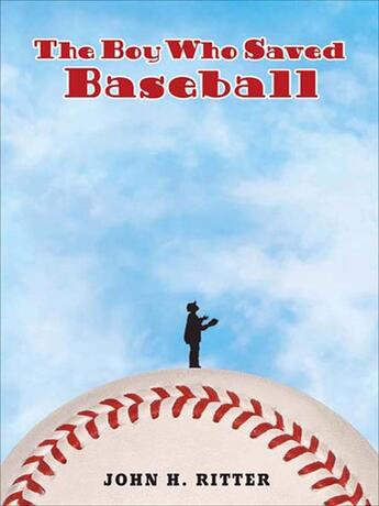 Couverture du livre « The Boy Who Saved Baseball » de Ritter John aux éditions Penguin Group Us