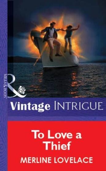 Couverture du livre « To Love a Thief (Mills & Boon Vintage Intrigue) » de Merline Lovelace aux éditions Mills & Boon Series