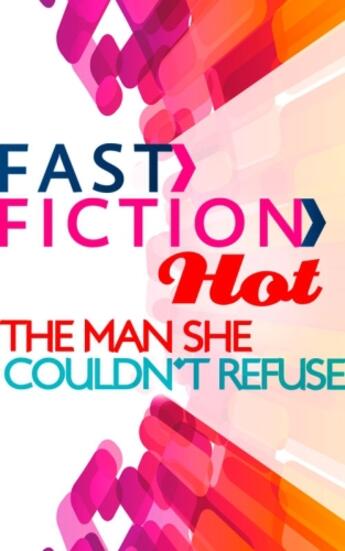 Couverture du livre « The Man She Couldn't Refuse (Fast Fiction Hot) » de Natalie Anderson aux éditions Mills & Boon Series