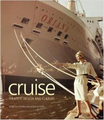 Couverture du livre « Cruise identity, design and culture » de Quatermaine Peter aux éditions Laurence King