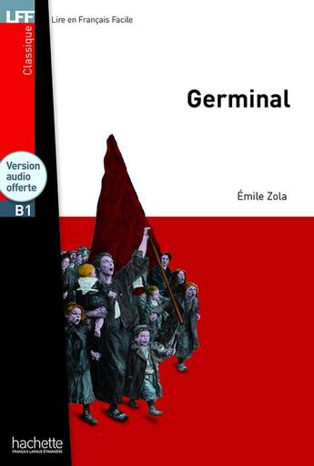 Couverture du livre « Germinal ; B1 » de Émile Zola aux éditions Hachette Fle