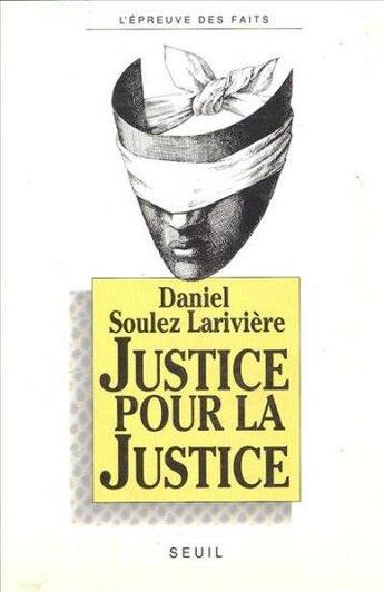 Couverture du livre « Justice pour la justice » de Soulez Lariviere D. aux éditions Seuil