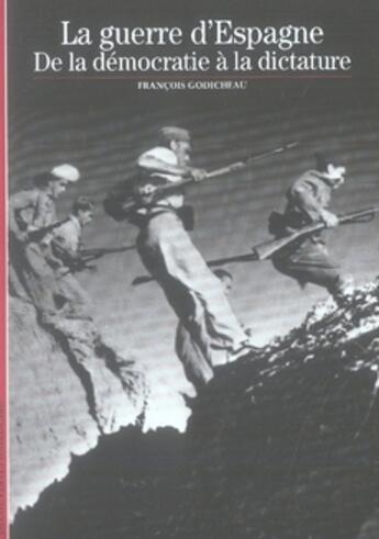 Couverture du livre « La guerre d'Espagne : De la démocratie à la dictature » de François Godicheau aux éditions Gallimard