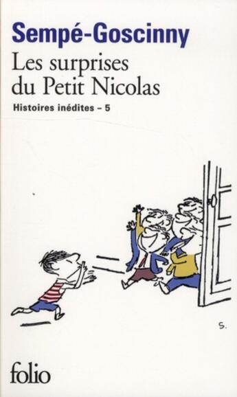 Couverture du livre « Le petit Nicolas : les histoires inédites Tome 5 ; les surprises du petit Nicolas » de Jean-Jacques Sempe et Rene Goscinny aux éditions Folio