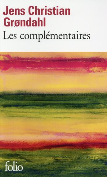Couverture du livre « Les complémentaires » de Jens Christian GrONdahl aux éditions Folio