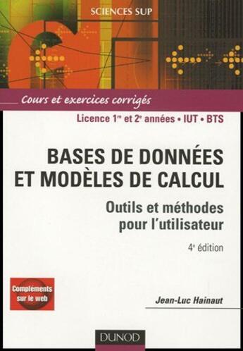 Couverture du livre « Bases de données et modèles de calcul ; outils et méthodes pour l'utilisateur ; licence 1ère et 2ème années, IUT, BTS (4e édition) » de Jean-Luc Hainaut aux éditions Dunod