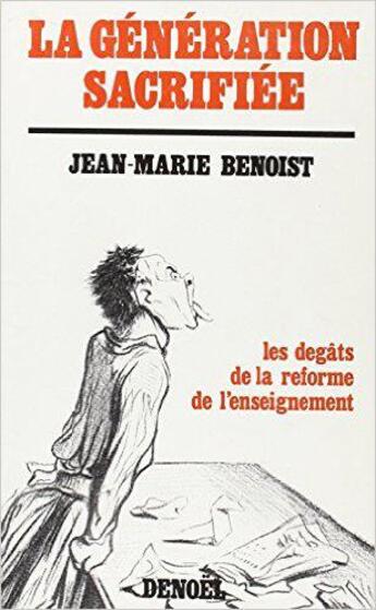 Couverture du livre « La generation sacrifiee » de Jean-Marie Benoist aux éditions Denoel