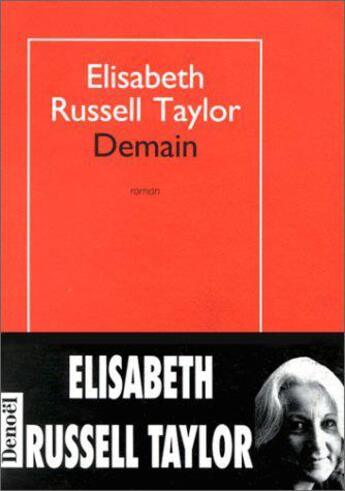 Couverture du livre « Demain » de Elisabeth Russell Taylor aux éditions Denoel