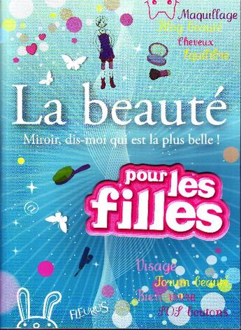 Couverture du livre « La beauté ; miroir, dis-moi qui est la plus belle ! » de Nguyen/Fournier aux éditions Fleurus