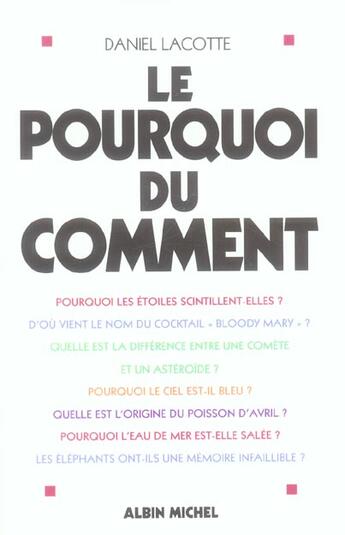 Couverture du livre « Le pourquoi du comment » de Daniel Lacotte aux éditions Albin Michel