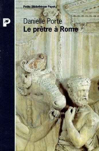 Couverture du livre « Le pretre a rome » de Porte Danielle aux éditions Rivages