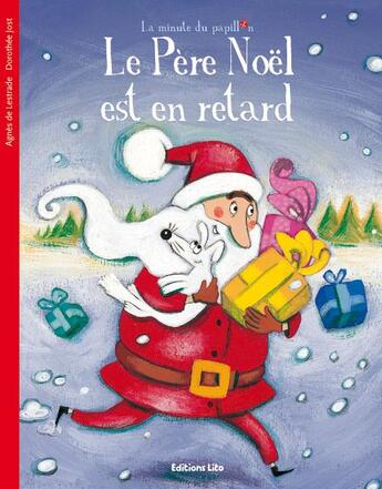 Couverture du livre « Le Père Noël est en retard » de Lestrade et Jost aux éditions Lito