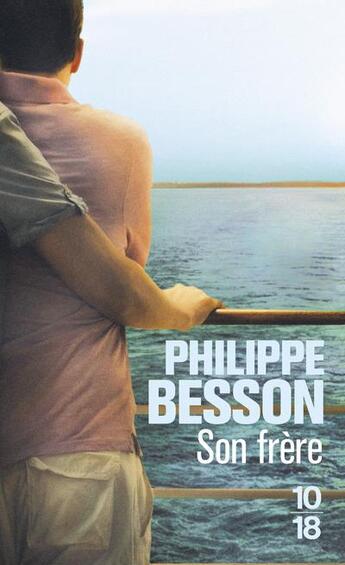 Couverture du livre « Son frère » de Philippe Besson aux éditions 10/18