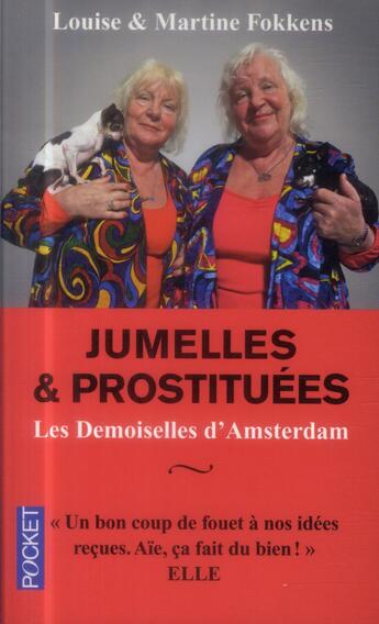 Couverture du livre « Jumelles & prostituées ; les demoiselles d'Amsterdam » de Martine Fokkens et Louise Fokkens aux éditions Pocket