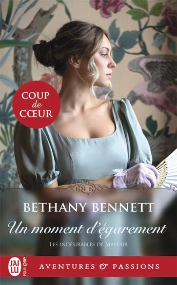 Couverture du livre « Les indésirables de Mayfair : les indesirables de mayfair - t03 - un moment d'egarement » de Bethany Bennett aux éditions J'ai Lu