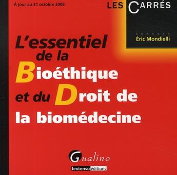 Couverture du livre « L'essentiel de la bioéthique et du droit de la biomédecine » de Mondielli E. aux éditions Gualino