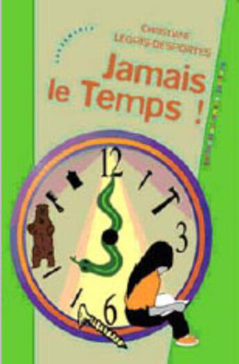 Couverture du livre « Jamais le temps ! » de Christiane Legris-Desportes aux éditions Les Deux Encres