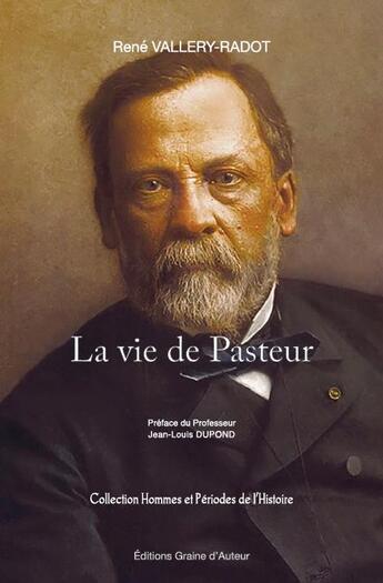 Couverture du livre « La vie de Pasteur » de René Vallery-Radot aux éditions Graine D'auteur