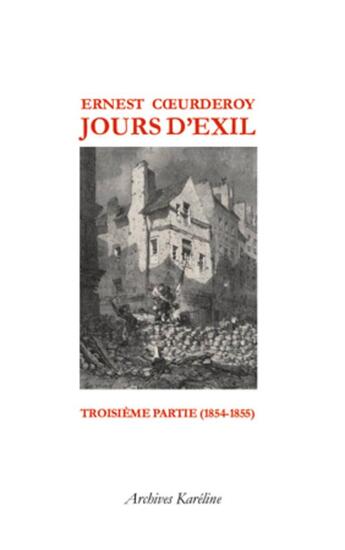 Couverture du livre « Jours d'exil ; t.3 (1854-1855) » de Ernest Coeurderoy aux éditions Kareline