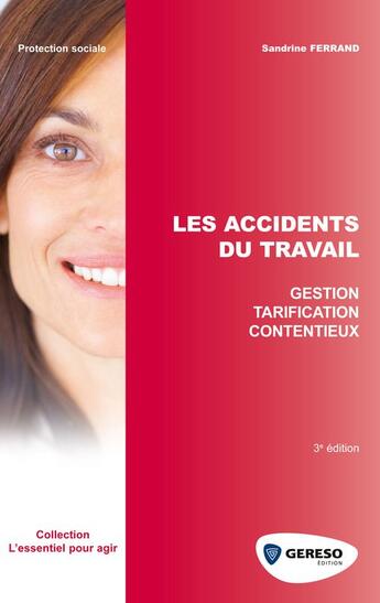 Couverture du livre « Les accidents du travail ; gestion, tarification, contentieux » de Sandrine Ferrand aux éditions Gereso