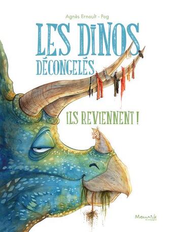 Couverture du livre « Les dinos décongelés : Ils reviennent ! » de Pog et Agnès Ernoult aux éditions Marmaille Et Compagnie