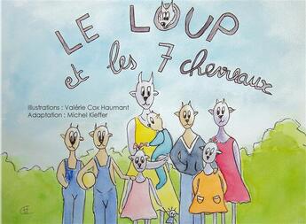 Couverture du livre « Le loup et les sept chevreaux » de Valerie Cox Haumant aux éditions Mk67