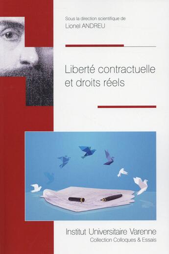 Couverture du livre « Liberté contractuelle et droits réels ; recherches à la confluence de la légistique et de la pratique » de Lionel Andreu aux éditions Institut Universitaire Varenne