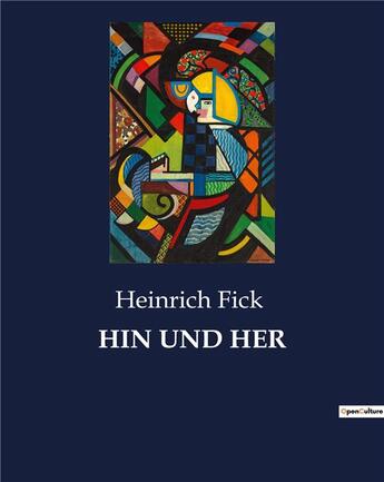 Couverture du livre « Hin und her » de Fick Heinrich aux éditions Culturea