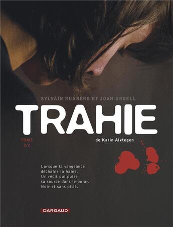 Couverture du livre « Trahie t.2 » de Sylvain Runberg et Joan Urgell aux éditions Dargaud